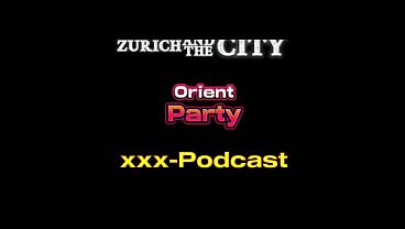 Back from an Orient Party in a Swiss Swingerclub – xxx-Podcast